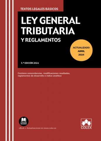 LEY GENERAL TRIBUTARIA Y REGLAMENTOS ED. 2024 (CÓLEX)