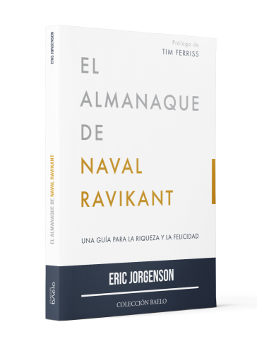 EL ALMANAQUE DE NAVAL RAVIKANT (BAELO)