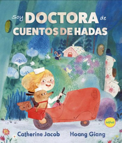 SOY DOCTORA DE CUENTOS DE HADAS (TUTIFRUTI