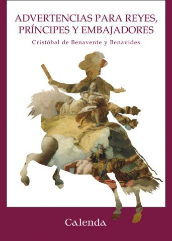 ADVERTENCIAS PARA REYES, PRÍNCIPES Y EMBAJADORES (CALENDA)