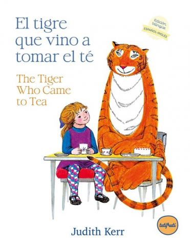 EL TIGRE QUE VINO A TOMAR EL TÉ. THE TIGER WHO CAME TO TEA (TUTIFRUTI)