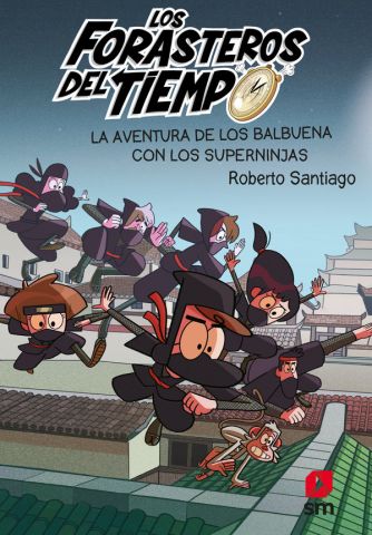 LOS FORASTEROS DEL TIEMPO 10. CON LOS SUPERNINJAS