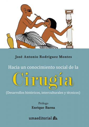 HACIA UN CONOCIMIENTO SOCIAL DE LA CIRUGÍA (UMA EDITORIAL)