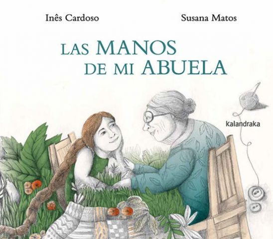 LAS MANOS DE MI ABUELA (KALANDRAKA)