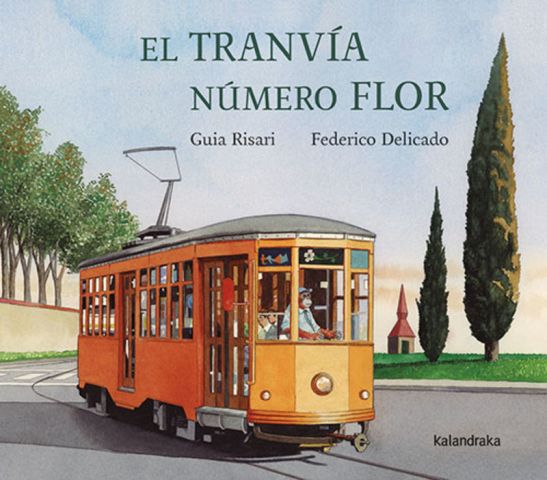 EL TRANVÍA NÚMERO FLOR (KALANDRAKA)