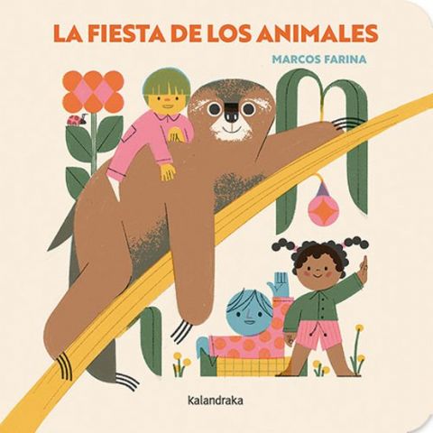 LA FIESTA DE LOS ANIMALES (KALANDRAKA)