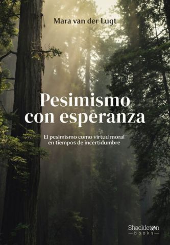 PESIMISMO CON ESPERANZA (SHACKLETON)