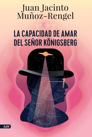 LA CAPACIDAD DE AMAR DEL SEÑOR KÖNIGSBERG (ALIANZA