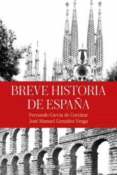 BREVE HISTORIA DE ESPAÑA (ALIANZA)