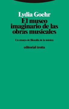 EL MUSEO IMAGINARIO DE LAS OBRAS MUSICALES (TROTTA)