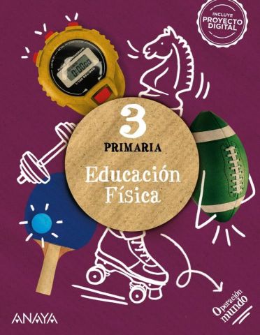 (ANAYA) EDUCACIÓN FÍSICA 3º EP AND. 23 OPERACIÓN MUNDO