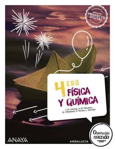 (ANAYA) FÍSICA Y QUÍMICA 4º ESO AND 25 OPERACIÓN MUNDO
