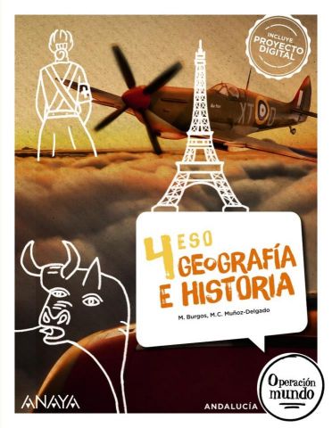 (ANAYA) GEOGRAFÍA E HISTORIA 4º ESO AND 25 OPERACIÓN MUNDO