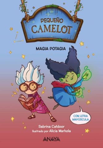 PEQUEÑO CAMELOT 2. MAGIA POTAGIA (ANAYA)