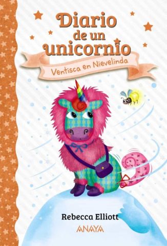 DIARIO DE UN UNICORNIO 6. VENTISCA EN NIEVELINDA (ANAYA)