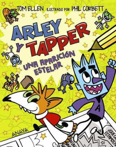 ARLEY Y TAPPER. UNA APARICIÓN ESTELAR (ANAYA)