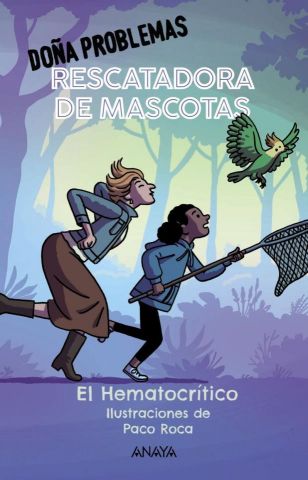 DOÑA PROBLEMAS. RESCATADORA DE MASCOTAS (ANAYA)