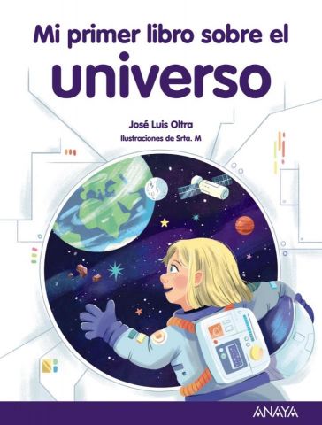 MI PRIMER LIBRO SOBRE EL UNIVERSO (ANAYA)