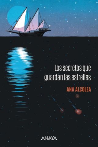 LOS SECRETOS QUE GUARDAN LAS ESTRELLAS (ANAYA)