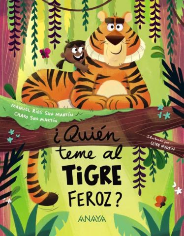 ¿QUIÉN TEME AL TIGRE FEROZ? (ANAYA)