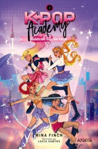 K-POP ACADEMY. MALDICIÓN BAJO LOS FOCOS LIBRO 2 (ANAYA)