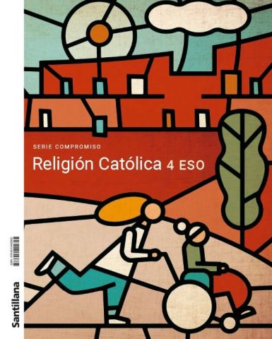 (SANTILLANA) RELIGIÓN  4º ESO 23 COMPROMISO CONSTRUYENDO MUNDOS