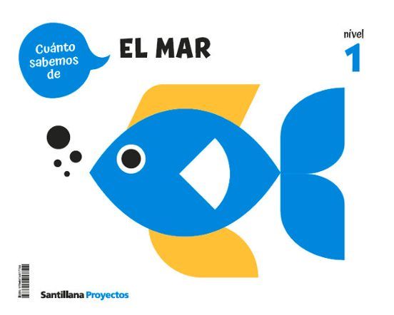 ¡CUÁNTO SABEMOS! EL MAR NIVEL 1 3 AÑOS (SANTILLANA)