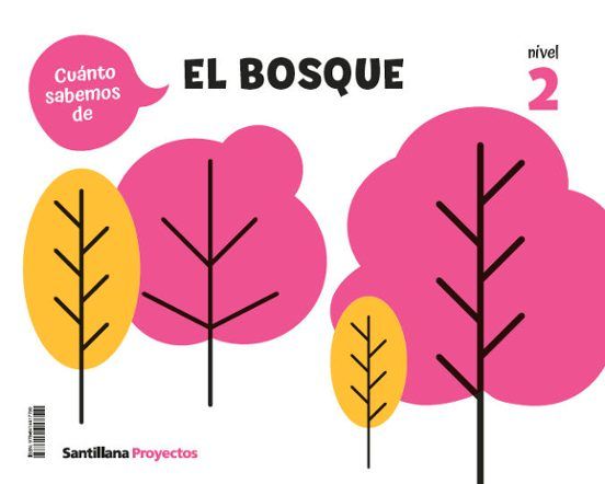 ¡CUÁNTO SABEMOS! EL BOSQUE NIVEL 2 4 AÑOS (SANTILLANA)
