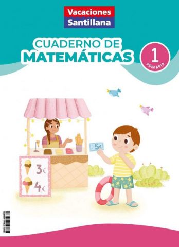 VACACIONES CUADERNO DE MATEMÁTICAS 1º EP (SANTILLANA)