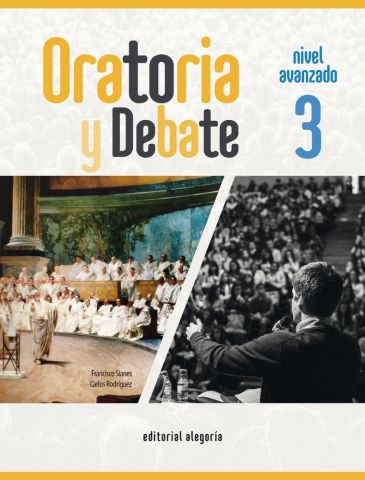 (ALEGORÍA) ORATORIA Y DEBATE 3 NIVEL AVANZADO 3º ESO
