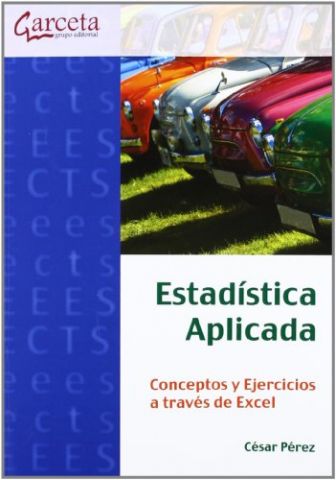 ESTADÍSTICA APLICADA. CONCEPTOS Y EJERCICIOS A TRA