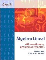 ÁLGEBRA LINEAL. 449 CUESTIONES Y PROBLEMAS RESUELT