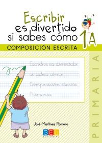 ESCRIBIR ES DIVERTIDO SI SABES CÓMO 1A (1º PRIMARI