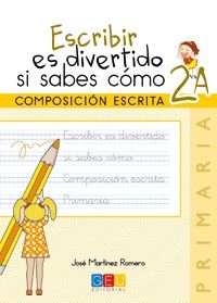 ESCRIBIR ES DIVERTIDO SI SABES CÓMO 2A (2º PRIMARI