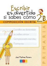 ESCRIBIR ES DIVERTIDO SI SABES CÓMO 2B (2º PRIMARI