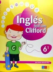 INGLÉS FÁCIL CON CLIFFORD. 6.1 (GEU)
