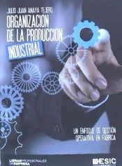 ORGANIZACIÓN DE LA PRODUCCIÓN INDUSTRIAL