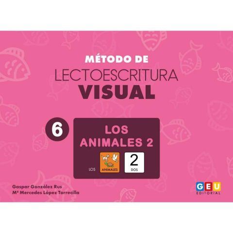 MÉTODO DE LECTOESCRITURA VISUAL 6. LOS ANIMALES 2