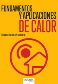 FUNDAMENTOS Y APLICACIONES DE CALOR (DEXTRA)