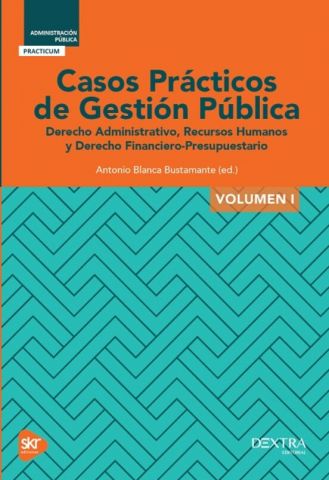 CASOS PRÁCTICOS DE GESTIÓN PÚBLICA. VOL. I (DEXTRA)