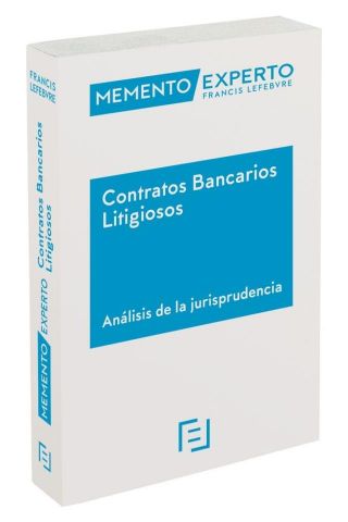 MEMENTO EXPERTO CONTRATOS BANCARIOS LITIGIOSOS 2018 (LEFEBVRE)