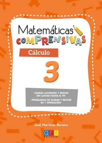 MATEMÁTICAS COMPRENSIVAS 3. CÁLCULO (GEU)