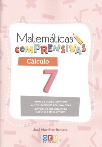 MATEMÁTICAS COMPRENSIVAS 7. CÁLCULO (GEU)