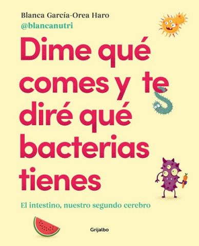 DIME QUÉ COMES Y TE DIRE QUÉ BACTERIAS TIENES