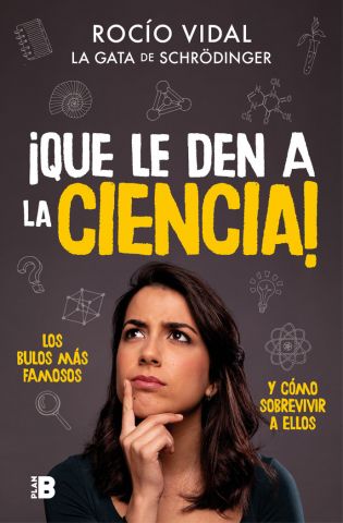 ¡QUE LE DEN A LA CIENCIA! (PLAN B)