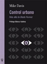 CONTROL URBANO. MÁS ALLÁ DE BLADE RUNNER (VIRUS)