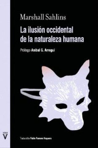 LA ILUSIÓN OCCIDENTAL DE LA NATURALEZA HUMANA (VIRUS)