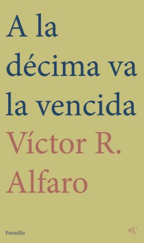 A LA DÉCIMA VA LA VENCIDA (MUEVE TU LENGUA)