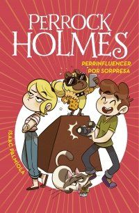 PERROCK HOLMES 15. PERRINFLUENCER POR SORPRESA