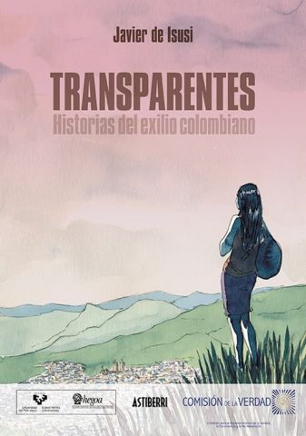 TRANSPARENTES. HISTORIAS DEL EXILIO COLOMBIANO (ASTIBERRI)